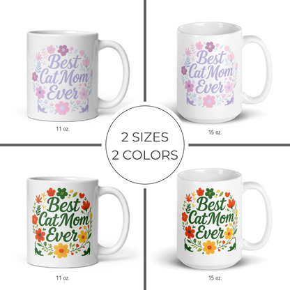 Two white mugs with 'Best Cat Mom Ever' text and floral designs, shown in two sizes and two color options.
