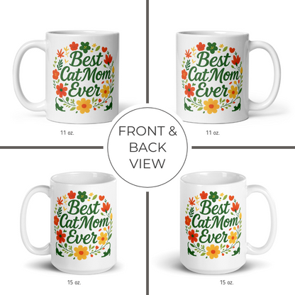 Mug with 'Best Cat Mom Ever' text and floral design on a white background
