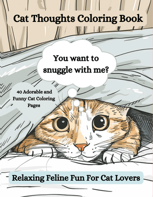 Cat Thoughts Coloring Book | Funny Cat Coloring Book for Adults