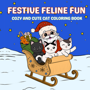 Festive Feline Fun Cat Coloring Book