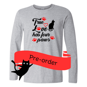 Long Sleeve Cat T-Shirt | True Love Has Four Paws